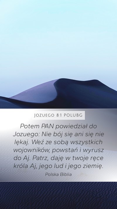 Jozuego 8:1 POLUBG Mobile Phone Wallpaper - Potem PAN powiedział do Jozuego: Nie bój się - Mobile Bible Verse Wallpaper