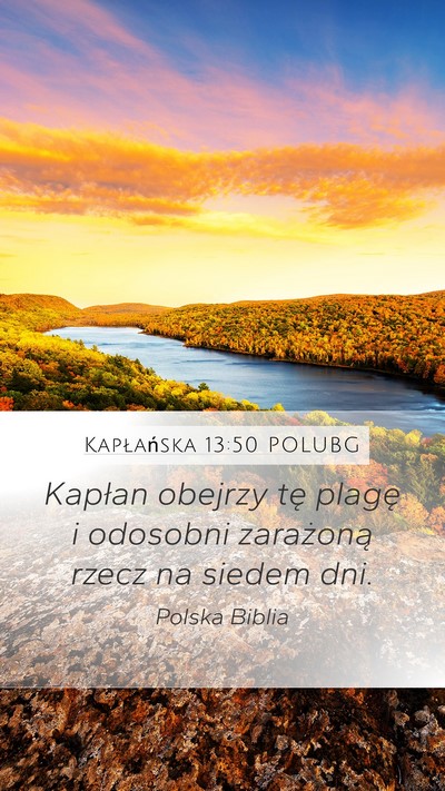 Kapłańska 13:50 POLUBG Mobile Phone Wallpaper - Kapłan obejrzy tę plagę i odosobni zarażoną - Mobile Bible Verse Wallpaper