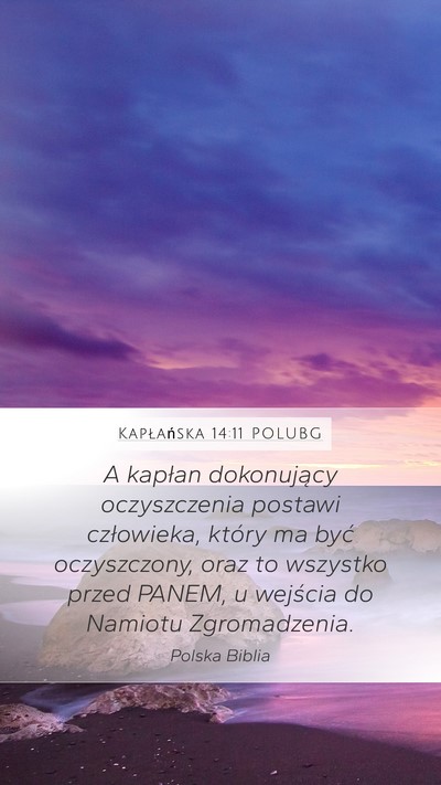 Kapłańska 14:11 POLUBG Mobile Phone Wallpaper - A kapłan dokonujący oczyszczenia postawi - Mobile Bible Verse Wallpaper