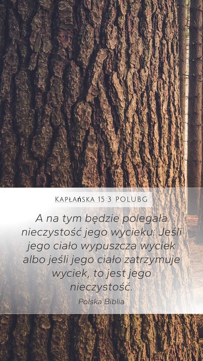 Kapłańska 15:3 POLUBG Mobile Phone Wallpaper - A na tym będzie polegała nieczystość jego - Mobile Bible Verse Wallpaper