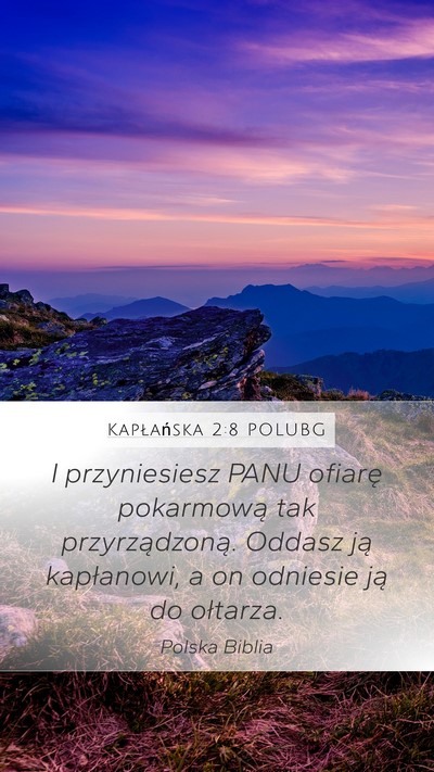 Kapłańska 2:8 POLUBG Mobile Phone Wallpaper - I przyniesiesz PANU ofiarę pokarmową tak - Mobile Bible Verse Wallpaper