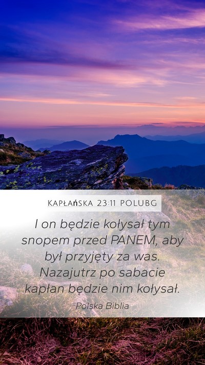 Kapłańska 23:11 POLUBG Mobile Phone Wallpaper - I on będzie kołysał tym snopem przed PANEM, - Mobile Bible Verse Wallpaper