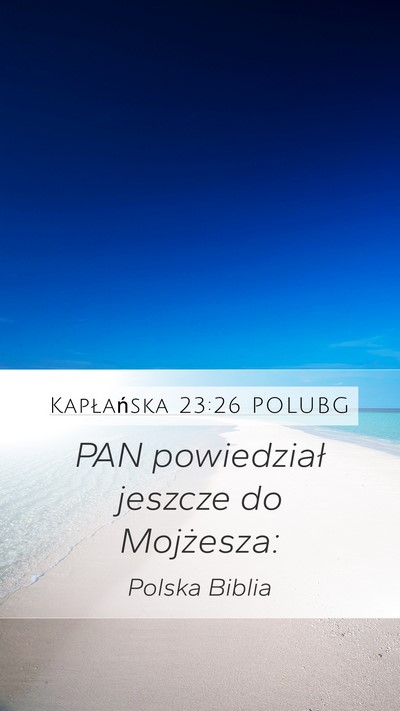 Kapłańska 23:26 POLUBG Mobile Phone Wallpaper - PAN powiedział jeszcze do - Mobile Bible Verse Wallpaper
