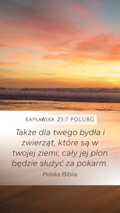 Kapłańska 25:7 POLUBG Mobile Phone Wallpaper - Także dla twego bydła i zwierząt, które są w - Mobile Bible Verse Wallpaper