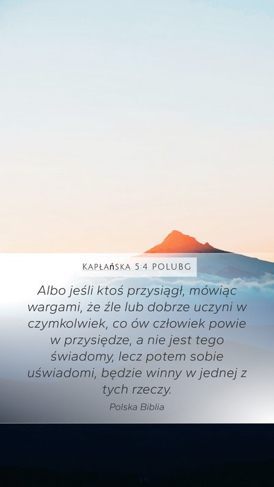 Kapłańska 5:4 POLUBG Mobile Phone Wallpaper - Albo jeśli ktoś przysiągł, mówiąc wargami, - Mobile Bible Verse Wallpaper
