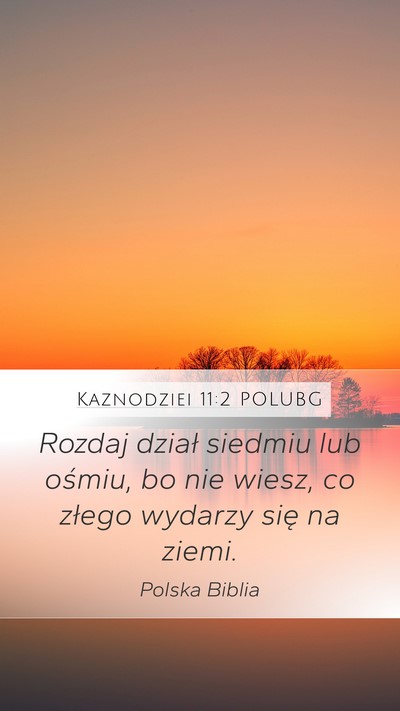 Kaznodziei 11:2 POLUBG Bible Verse Image