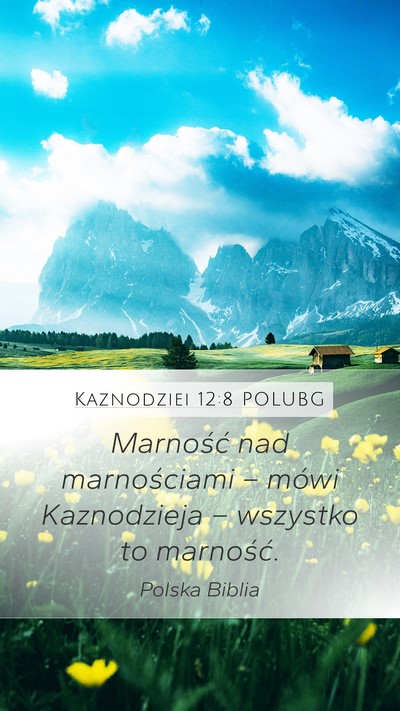 Kaznodziei 12:8 POLUBG Bible Verse Image