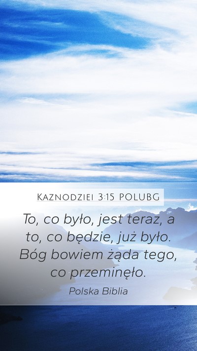 Kaznodziei 3:15 POLUBG Bible Verse Image