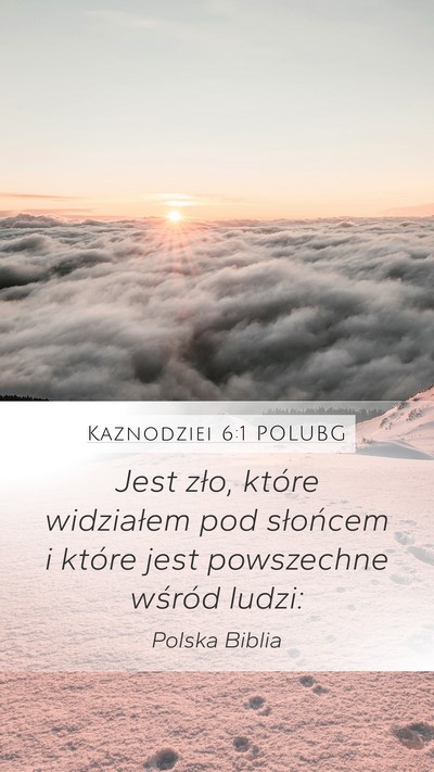 Kaznodziei 6:1 POLUBG Bible Verse Image