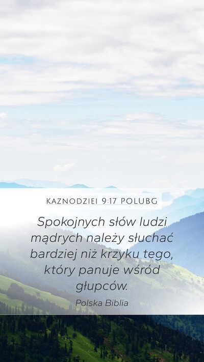 Kaznodziei 9:17 POLUBG Mobile Phone Wallpaper - Spokojnych słów ludzi mądrych należy - Mobile Bible Verse Wallpaper