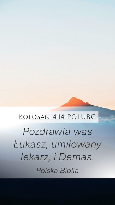 Kolosan 4:14 POLUBG Bible Verse Image
