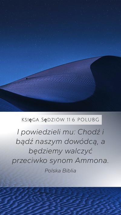 Księga Sędziów 11:6 POLUBG Mobile Phone Wallpaper - I powiedzieli mu: Chodź i bądź naszym - Mobile Bible Verse Wallpaper