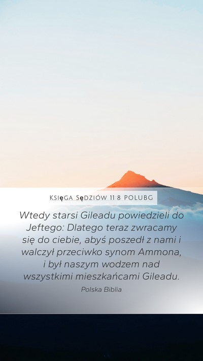 Księga Sędziów 11:8 POLUBG Mobile Phone Wallpaper - Wtedy starsi Gileadu powiedzieli do Jeftego: - Mobile Bible Verse Wallpaper
