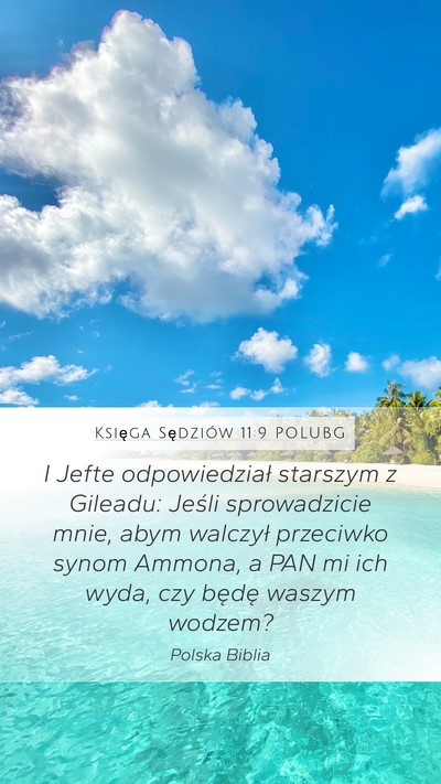 Księga Sędziów 11:9 POLUBG Mobile Phone Wallpaper - I Jefte odpowiedział starszym z Gileadu: Jeśli - Mobile Bible Verse Wallpaper