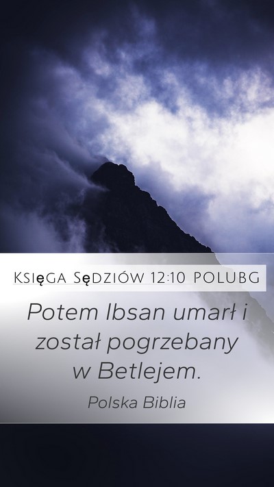 Księga Sędziów 12:10 POLUBG Mobile Phone Wallpaper - Potem Ibsan umarł i został pogrzebany w - Mobile Bible Verse Wallpaper