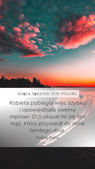 Księga Sędziów 13:10 POLUBG Mobile Phone Wallpaper - Kobieta pobiegła więc szybko i opowiedziała - Mobile Bible Verse Wallpaper
