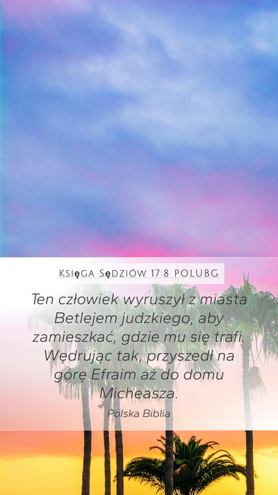 Księga Sędziów 17:8 POLUBG Bible Verse Image