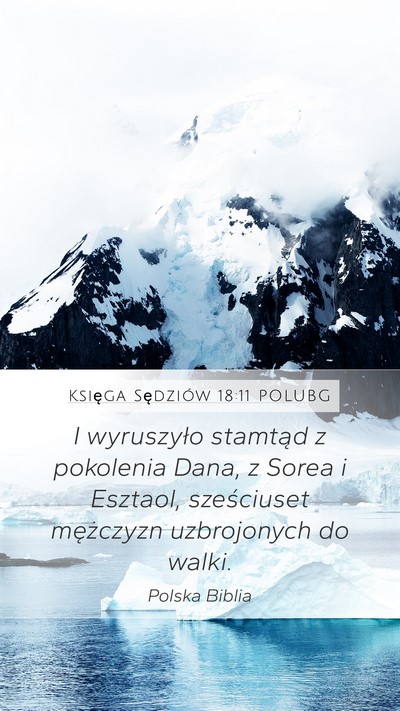 Księga Sędziów 18:11 POLUBG Mobile Phone Wallpaper - I wyruszyło stamtąd z pokolenia Dana, z Sorea i - Mobile Bible Verse Wallpaper