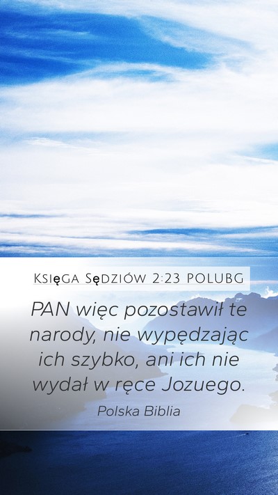 Księga Sędziów 2:23 POLUBG Mobile Phone Wallpaper - PAN więc pozostawił te narody, nie wypędzając - Mobile Bible Verse Wallpaper