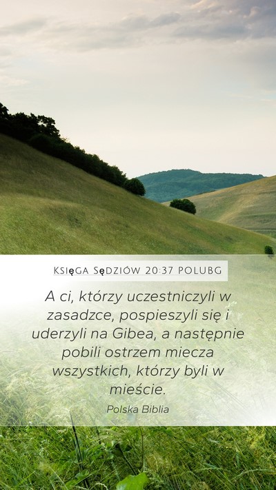 Księga Sędziów 20:37 POLUBG Mobile Phone Wallpaper - A ci, którzy uczestniczyli w zasadzce, - Mobile Bible Verse Wallpaper