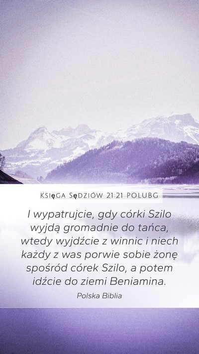 Księga Sędziów 21:21 POLUBG Mobile Phone Wallpaper - I wypatrujcie, gdy córki Szilo wyjdą gromadnie - Mobile Bible Verse Wallpaper