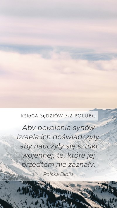 Księga Sędziów 3:2 POLUBG Mobile Phone Wallpaper - Aby pokolenia synów Izraela ich doświadczyły, - Mobile Bible Verse Wallpaper