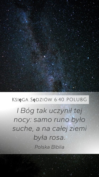Księga Sędziów 6:40 POLUBG Mobile Phone Wallpaper - I Bóg tak uczynił tej nocy: samo runo było - Mobile Bible Verse Wallpaper