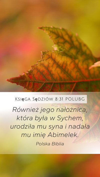 Księga Sędziów 8:31 POLUBG Mobile Phone Wallpaper - Również jego nałożnica, która była w - Mobile Bible Verse Wallpaper