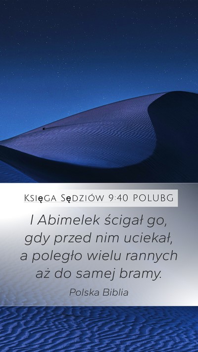 Księga Sędziów 9:40 POLUBG Mobile Phone Wallpaper - I Abimelek ścigał go, gdy przed nim uciekał, a - Mobile Bible Verse Wallpaper