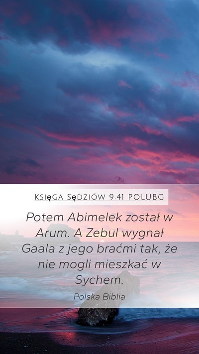 Księga Sędziów 9:41 POLUBG Mobile Phone Wallpaper - Potem Abimelek został w Arum. A Zebul wygnał - Mobile Bible Verse Wallpaper