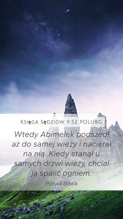 Księga Sędziów 9:52 POLUBG Mobile Phone Wallpaper - Wtedy Abimelek podszedł aż do samej wieży i - Mobile Bible Verse Wallpaper
