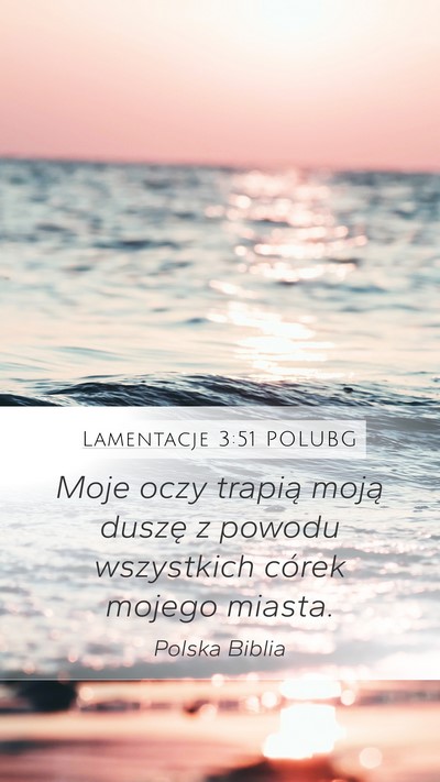 Lamentacje 3:51 POLUBG Bible Verse Image