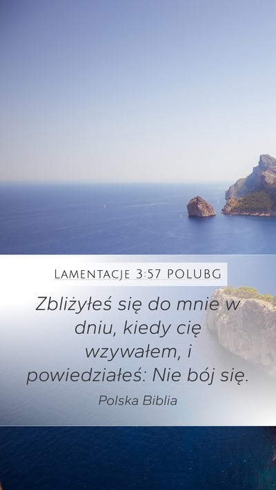 Lamentacje 3:57 POLUBG Mobile Phone Wallpaper - Zbliżyłeś się do mnie w dniu, kiedy cię - Mobile Bible Verse Wallpaper