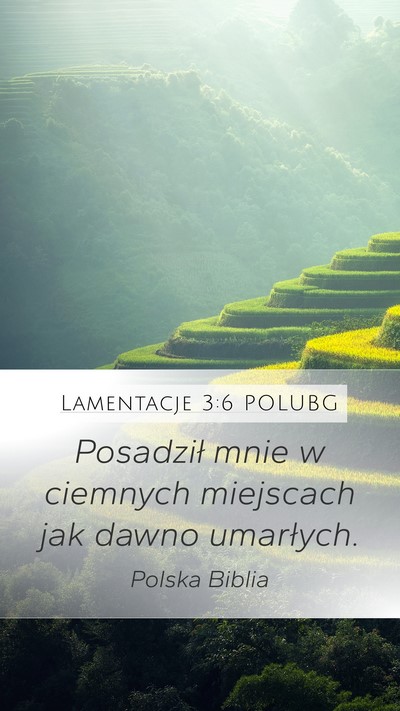 Lamentacje 3:6 POLUBG Bible Verse Image