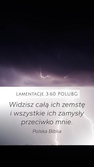 Lamentacje 3:60 POLUBG Mobile Phone Wallpaper - Widzisz całą ich zemstę i wszystkie ich - Mobile Bible Verse Wallpaper