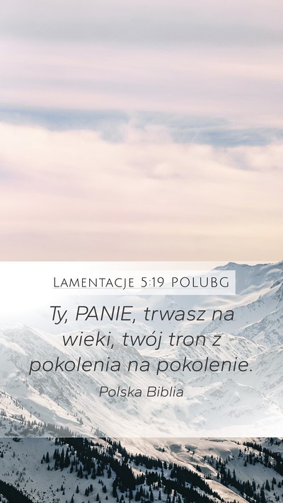 Lamentacje 5:19 POLUBG Bible Verse Image