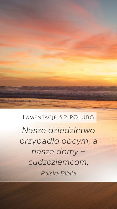 Lamentacje 5:2 POLUBG Bible Verse Image