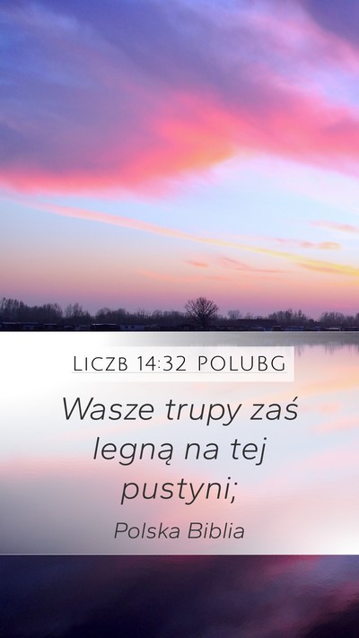 Liczb 14:32 POLUBG Mobile Phone Wallpaper - Wasze trupy zaś legną na tej - Mobile Bible Verse Wallpaper