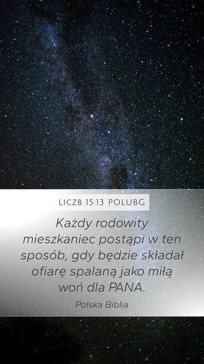 Liczb 15:13 POLUBG Mobile Phone Wallpaper - Każdy rodowity mieszkaniec postąpi w ten - Mobile Bible Verse Wallpaper