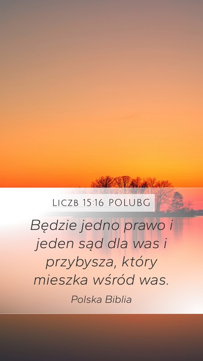 Liczb 15:16 POLUBG Mobile Phone Wallpaper - Będzie jedno prawo i jeden sąd dla was i - Mobile Bible Verse Wallpaper