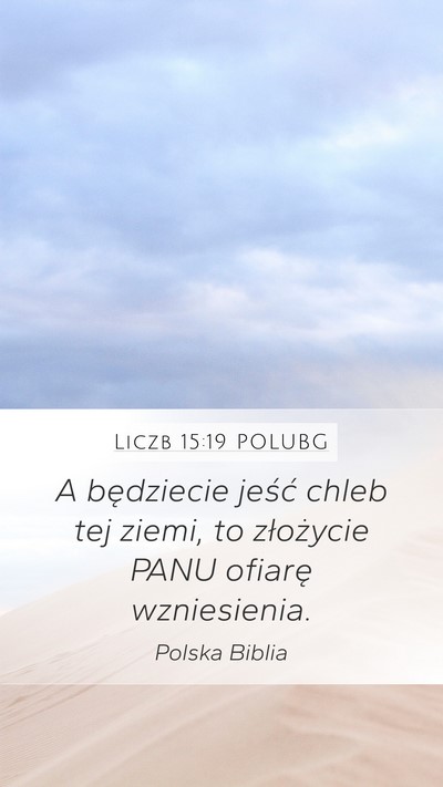 Liczb 15:19 POLUBG Mobile Phone Wallpaper - A będziecie jeść chleb tej ziemi, to - Mobile Bible Verse Wallpaper