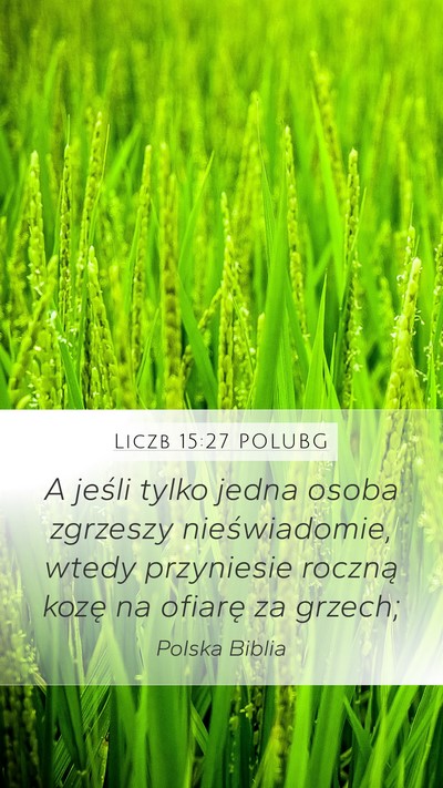 Liczb 15:27 POLUBG Mobile Phone Wallpaper - A jeśli tylko jedna osoba zgrzeszy - Mobile Bible Verse Wallpaper