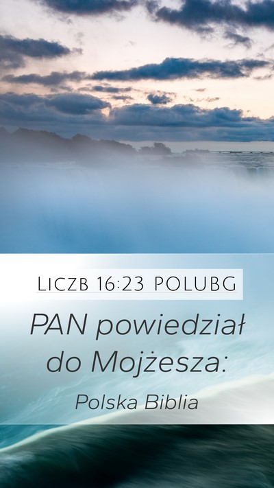 Liczb 16:23 POLUBG Mobile Phone Wallpaper - PAN powiedział do - Mobile Bible Verse Wallpaper
