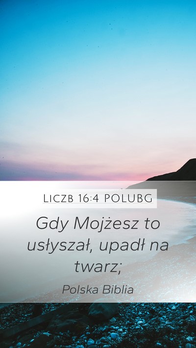 Liczb 16:4 POLUBG Bible Verse Image