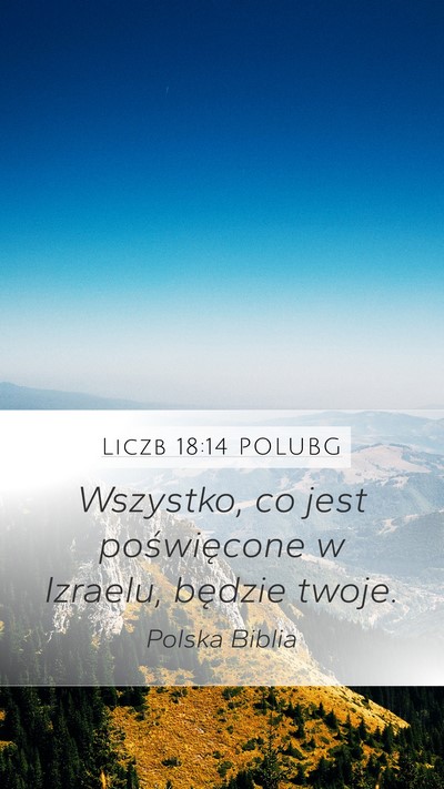 Liczb 18:14 POLUBG Mobile Phone Wallpaper - Wszystko, co jest poświęcone w Izraelu, będzie - Mobile Bible Verse Wallpaper