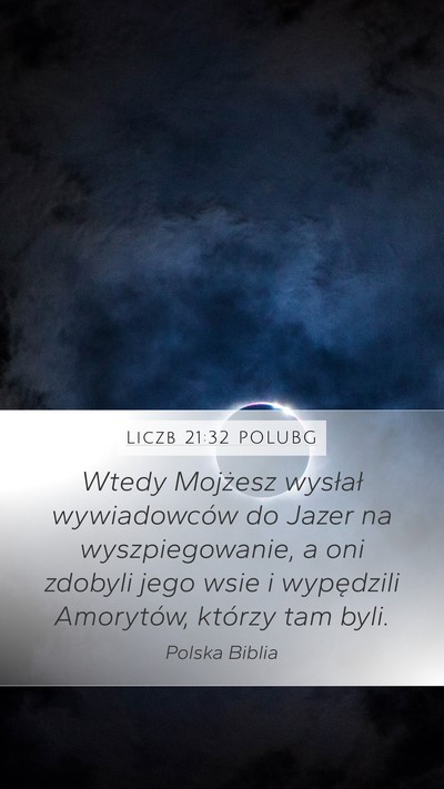 Liczb 21:32 POLUBG Mobile Phone Wallpaper - Wtedy Mojżesz wysłał wywiadowców do Jazer na - Mobile Bible Verse Wallpaper