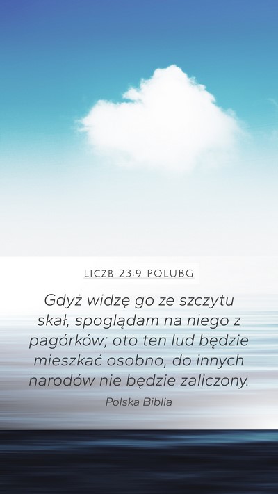 Liczb 23:9 POLUBG Mobile Phone Wallpaper - Gdyż widzę go ze szczytu skał, spoglądam na - Mobile Bible Verse Wallpaper