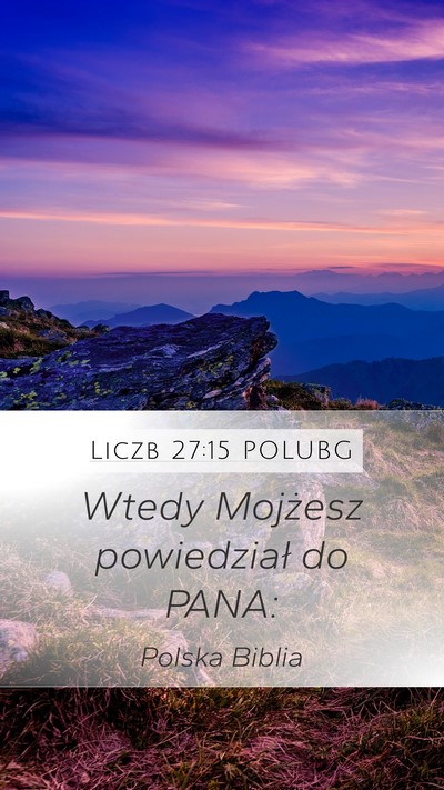 Liczb 27:15 POLUBG Mobile Phone Wallpaper - Wtedy Mojżesz powiedział do - Mobile Bible Verse Wallpaper
