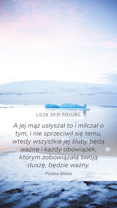 Liczb 30:11 POLUBG Mobile Phone Wallpaper - A jej mąż usłyszał to i milczał o tym, i nie - Mobile Bible Verse Wallpaper