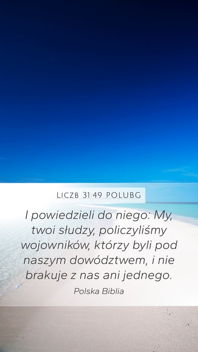 Liczb 31:49 POLUBG Mobile Phone Wallpaper - I powiedzieli do niego: My, twoi słudzy, - Mobile Bible Verse Wallpaper
